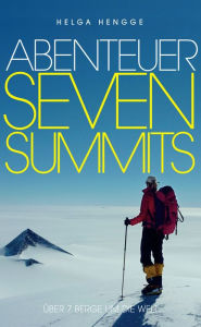 Title: Abenteuer Seven Summits: Über 7 Berge um die Welt, Author: Helga Hengge