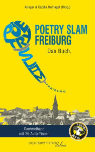 Title: Poetry Slam Freiburg: Das Buch., Author: Sebastian 23