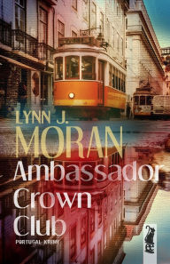 Title: Ambassador Crown Club, Author: Lynn J Moran