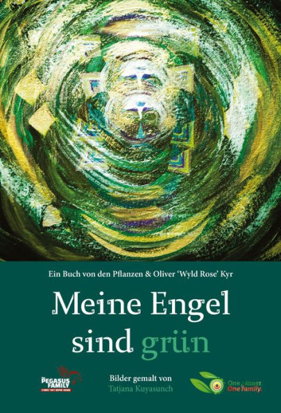 Meine Engel sind grün: Ein Buch von den Pflanzen & Oliver 