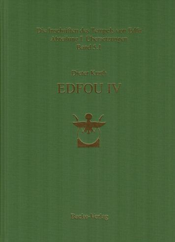 Die Inschriften des Tempels von Edfu: Abteilung I, Ubersetzungen Band 5.1 (Edfou IV)