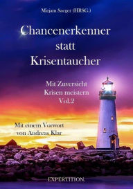 Title: Chancenerkenner statt Krisentaucher: Mit Zuversicht Krisen meistern - Vol. 2, Author: Mirjam Saeger