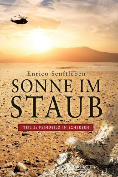 Sonne im Staub: Teil 2 Feindbild in Scherben