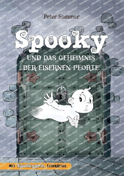Spooky und das Geheimnis der eisernen Pforte: Spannende Fantasy-Abenteuergeschichte für Kinder ab 6 Jahren - Zum Vorlesen und Lesenlernen. Mit Rätseln am Ende.