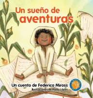 Title: Un sueï¿½o de aventuras, Author: Federica Miross