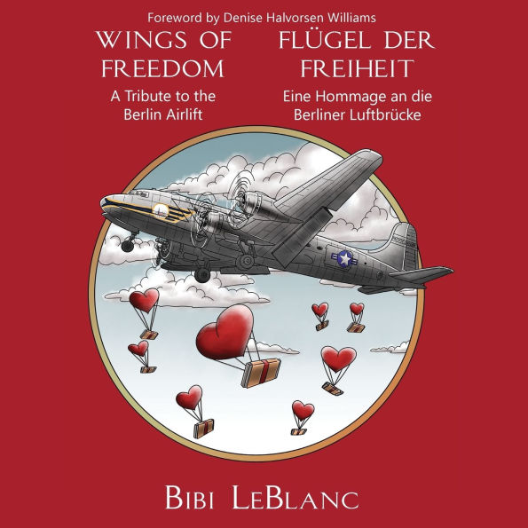 Flï¿½gel der Freiheit - Eine Hommage an die Berliner Luftbrï¿½cke Wings of Freedom - A Tribute to the Berlin Airlift