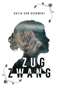 Title: Zugzwang, Author: Katja Von Ossowski