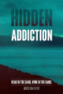 Hidden Addiction