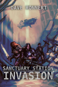 Title: Sanctuary Station - Invasion, Author: Dave Ronnert