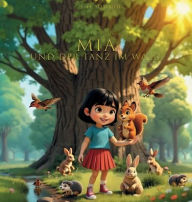 Title: Mia und der Tanz im Wald, Author: S H Sommer