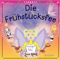 Title: Die FrÃ¯Â¿Â½hstÃ¯Â¿Â½cksfee, Author: Linnie Kokott