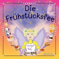 Title: Die FrÃ¯Â¿Â½hstÃ¯Â¿Â½cksfee, Author: Linnie Kokott