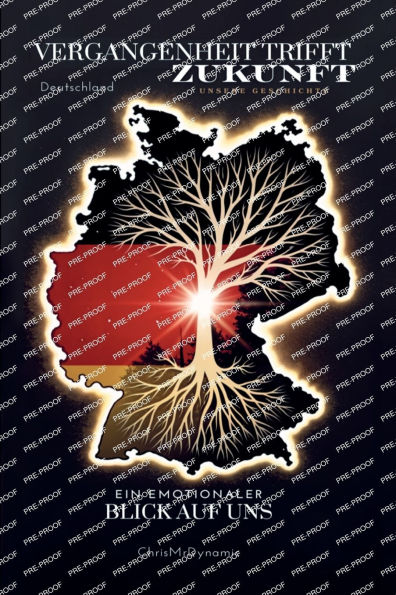 Vergangenheit trifft Zukunft - Unsere Geschichte Taschenbuch: Ein emotionaler Blick auf uns