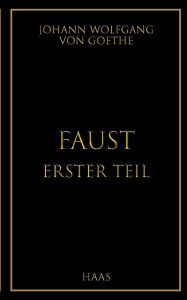 Title: Faust: Erster Teil, Author: Johann Wolfgang von Goethe