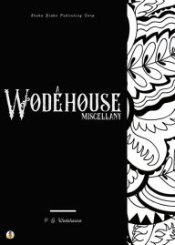 Title: A Wodehouse Miscellany, Author: P. G. Wodehouse