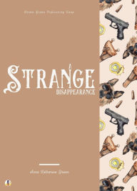 Title: A Strange Disappearance, Author: Anna Katharine Green