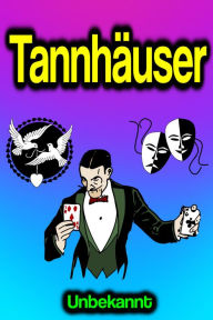 Title: Tannhäuser, Author: Unbekannt