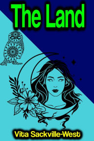 Title: The Land, Author: Vita Sackville-West
