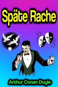 Title: Späte Rache, Author: Arthur Conan Doyle