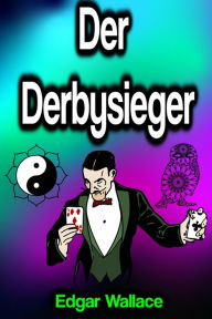 Title: Der Derbysieger, Author: Edgar Wallace