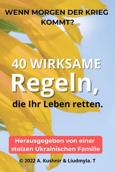 Wenn morgen der Krieg kommt? 40 wirksame Regeln, die Ihr Leben retten.