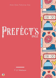 Title: A Prefect's Uncle, Author: P. G. Wodehouse