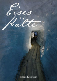 Title: Eises Kälte, Author: Klaus Kormann