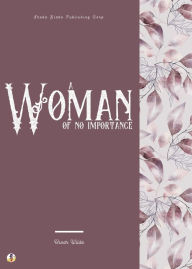 Title: A Woman of No Importance, Author: Oscar Wilde