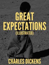 Title: Great Expectations (Illustrated), Author: Charles Dickens