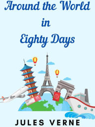 Title: Around the World in Eighty Days, Author: Jules Verne