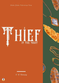 Title: A Thief in the Night, Author: E. W. Hornung