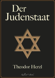 Title: Theodor Herzl: Der Judenstaat, Author: Theodor Herzl
