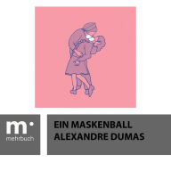 Title: Ein Maskenball, Author: Alexandre Dumas