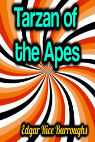 Title: Tarzan of the Apes, Author: Edgar Rice Burroughs