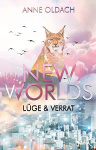 Title: New Worlds: Lüge und Verrat, Author: Anne Oldach