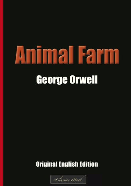 Animal Farm: Original English Edition