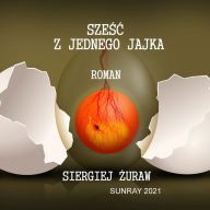 Title: SZESC Z JEDNEGO JAJKA, Author: SIERGIEJ