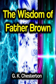 Title: The Wisdom of Father Brown, Author: G. K. Chesterton