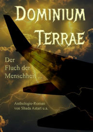 Title: Dominium Terrae: Der Fluch der Menschheit, Author: Shada Astart