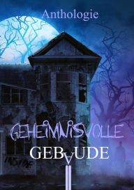 Title: Geheimnisvolle Gebäude, Author: Oliver Borchers