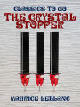 The Crystal Stopper