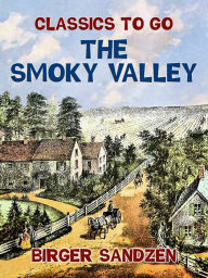 Title: The Smoky Valley, Author: Birger Sandzén