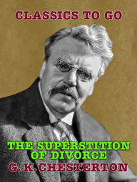 Title: The Superstitions of Divorce, Author: G. K. Chesterton