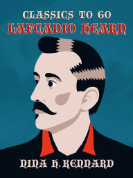 Title: Lafcadio Hearn, Author: Nina H. Kennard