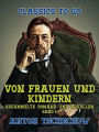 Von Frauen und Kindern Gesammelte Romane und Novellen Band 4