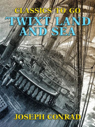 Title: ´Twixt Land and Sea, Author: Joseph Conrad