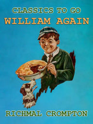 Title: William Again, Author: Richmal Crompton