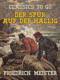 Title: Der Spuk auf der Hallig, Author: Friedrich Meister