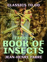 Title: Fabre's Book of Insects, Author: Jean-Henri Fabre