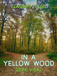 Title: In a Yellow Wood, Author: Gore Vidal